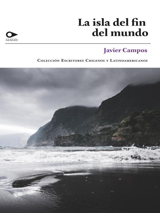 Title details for La isla del fin del mundo by Javier Campos - Available